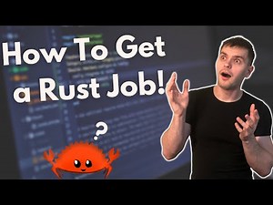 How to get a job programming in Rust!