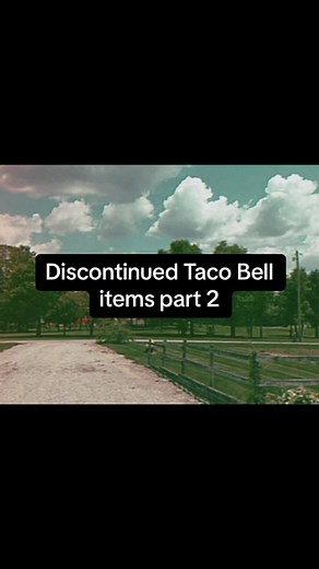 Remembering Discontinued Taco Bell Items from the Early 2000s