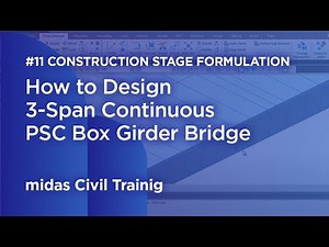 How to Design 3 Span Continuous PSC Box Girder Bridge #11 Construction Stage Formulation | Tutorial