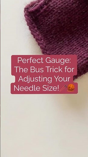 Perfect Gauge: The Bus Trick for Adjusting Your Needle Size! #gaugeswatch #knittingtechniques #knit