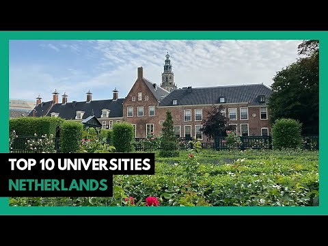 Top 10 Best Universities in NETHERLANDS - 2025 (College Rankings)