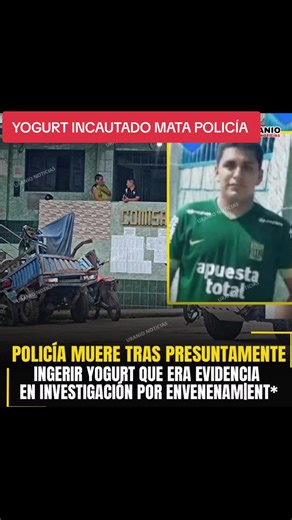 POLICÍA MUERE TRAS PRESUNTAMENTE INGERIR YOGURT QUE ERA EVIDENCIA EN INVESTIGACIÓN POR ENVENENAM|ENT* Un joven efectivo de la Policía Nacional del Perú falleció presuntamente int*xicado luego de ingerir un yogurt que formaba parte de una evidencia vinculada a un caso de presunto envenenamient*. La víctima fue identificada como el suboficial de tercera PNP José William Pérez Cubas (22), natural de Cajamarca, quien prestaba servicio en la Sección Delitos de la comisaría de Aguaytía. De acuerdo con