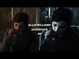 Ellie Williams 4K 60fps Scenepack (TLOU 2)