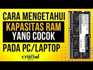 Cara Mengetahui Batas Maksimal Kapasitas atau RAM yang Cocok dengan PC/Laptop dengan CrucialScan