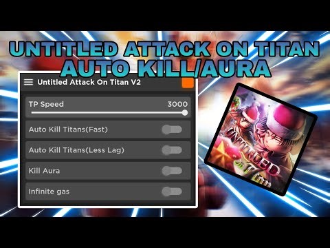 Untitled Attack On Titan Script | Auto Kill/Aura | Mobile & PC