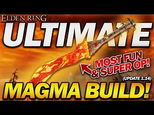 "This is STILL the MOST FUN & OP Build in Elden Ring!" - Ultimate Magma Blade Build! (update 1.14)