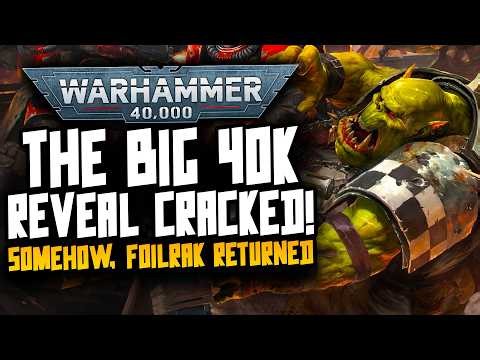 I FOUND THE BIG 40K REVEAL! THEY' RE COMING! Foilrak Friday!