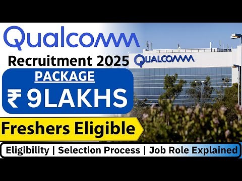 💼 Qualcomm Recruitment 2025 | ₹9LPA Package for Freshers | Eligibility & Job Role Explained