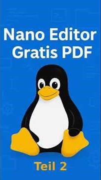 Linux Terminal 2.0 -Teil 7 Der Nano Editor Teil 2 / Gratis PDF + EPUB