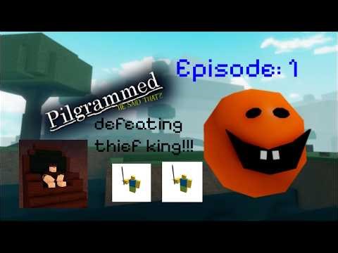 Pilgrammed Episode 1: Thief King Felled