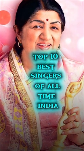 Top 10 All Time Best Singers in India| Legendary Indian Singers#shortvideo #singers #latamangeshkar