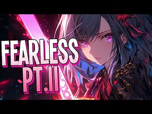 Nightcore - Fearless pt.II | Lost Sky feat. Chris Linton [Sped Up]
