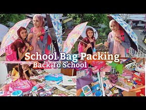 School Bag Packing|What's In My School Bag|School Bag Organizing|Back To School Preparation