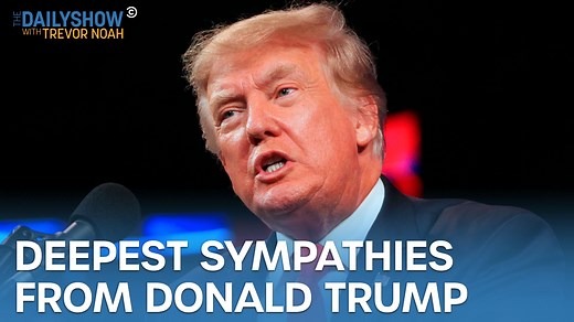 A universal sympathy card from Donald Trump | The Daily Show