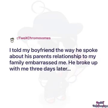 414K views · 4.4K reactions | I told my boyfriend the way he spoke about his parents relationship to my family embarrassed me. He broke up with me three days later... | Reddit Relationships | Facebook