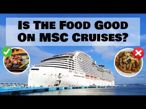 MSC Cruises Food Review — Good or Bad?