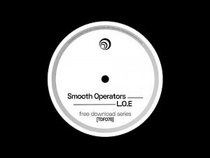 Smooth Operators (Massaï & Lamalice) – L.O.E [TFD078]