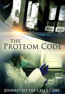 The Proteom Code: Journey to the Cell's Core (2017)