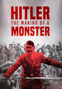 Hitler: The Making of a Monster (2023)