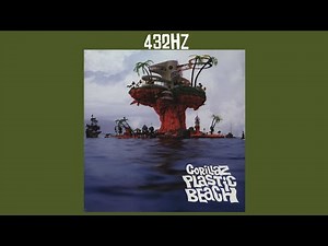 Gorillaz - Plastic Beach || Full Album || 432.001Hz || 2010 || HQ ||