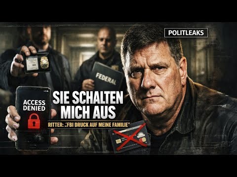 RITTER: „FBI DRUCK AUF MEINE FAMILIE“ – JETZT SOLL ICH „AUSGESCHALTET“ WERDEN
