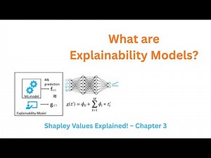 Shapley Values Explained: Explainability Models in Machine Learning | Chapter 03