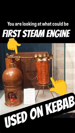 The first ever steam engine.. used to cook Kebab 🥙