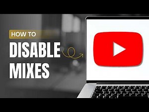 How To Disable YouTube Mixes?