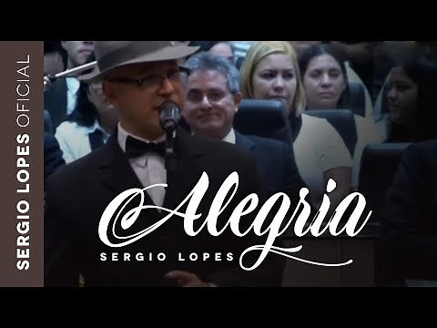 Alegria - Sergio Lopes (Ao Vivo)