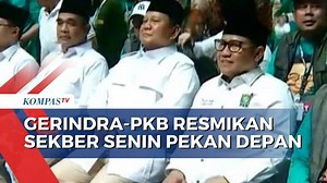 Senin Pekan Depan Gerindra dan PKB Bakal Resmikan Sekretariat Bersama - Kompas TV