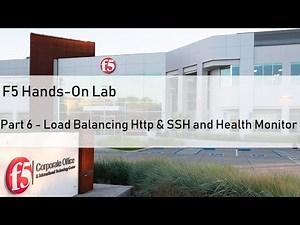 F5 Hands-on Lab - Part 6 - Load Balancing HTTP & SSH and Health Monitors