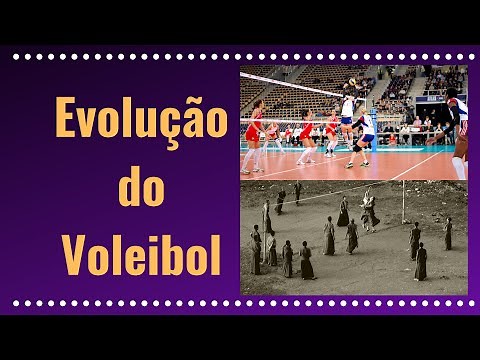 Evolução do Voleibol | Evolução Física e Técnica do Vôlei