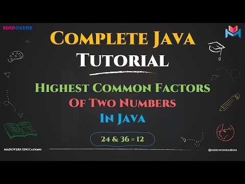 HCF Of Two Integers In Java Explained Step-by-Step | Master In Looping in Java