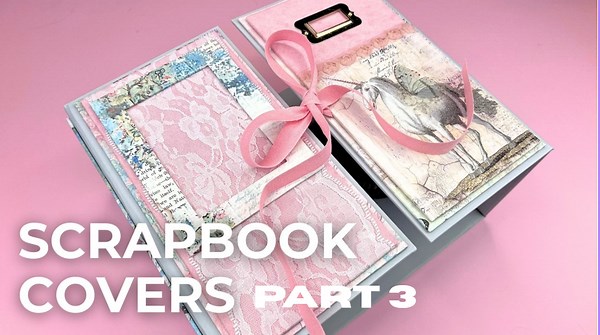 The Biggest Scrapbook Album I’ve Ever Made – Scrapbook Covers Tutorial Part 3