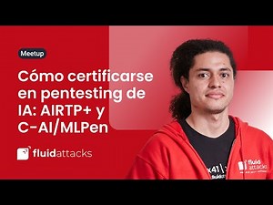 Meetup LATAM | Cómo certificarse en pentesting de IA: AIRTP+ y C-AI/MLPen