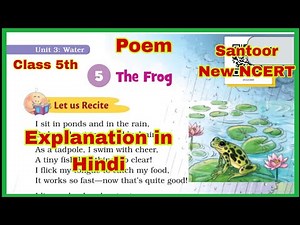 Poem | The Frog | Class 5th English Santoor New NCERT Book Chapter 5 Explanation.