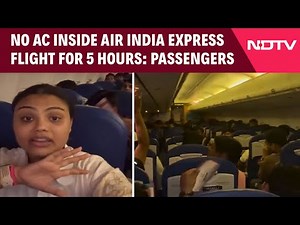 Air India Express News | No AC Inside Air India Express Flight For 5 Hours In Dubai: Passengers