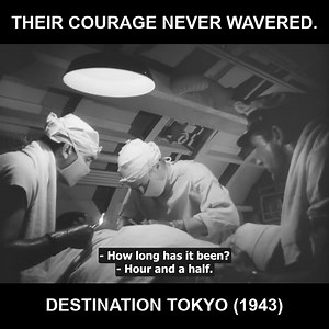 Their courage never wavered. - Destination Tokyo (1943) | Best Naval War Films