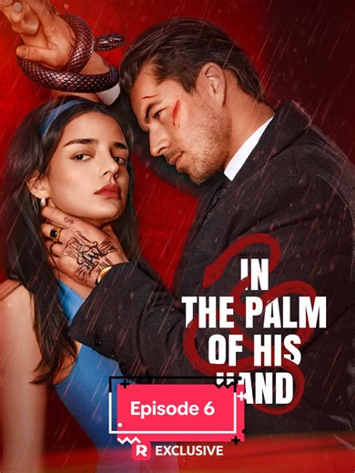 PART 6 | Link in my bio for full episodes! Follow me for more 🔥 TITLE: In the Palm of His Hand Synopsis: College senior Shelby Yates accidentally saves the life of billionaire ex-mafia CEO Matteo Franconi. He immediately falls in love with her and pressures her to marry him. Is he as dangerous and cruel as he seems? Or is there a soul inside the man worthy of her love?#fyp #trend #shortfilms #episode #viral