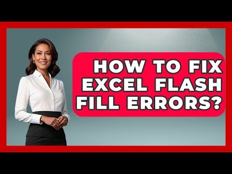 How To Fix Excel Flash Fill Errors? - Docs and Sheets Pro