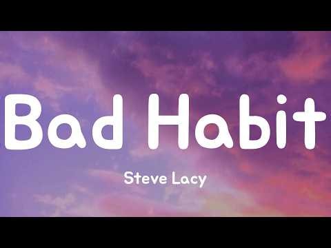 Bad Habit - Steve Lacy (Lyrics)