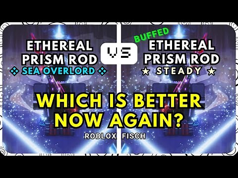 UPDATED: Steady vs. Sea Overlord | Best Enchant for Ethereal Prism Rod | Roblox Fisch