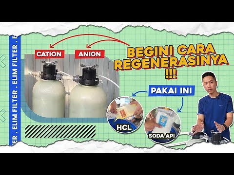 Cara Instalasi dan Cara Regenerasi Filter Demineralisasi - Resin Cation & Anion.