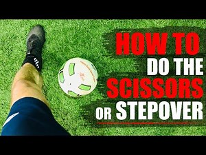 How To Do The Scissors In Soccer | How To Do Stepovers In Soccer / Football | Soccer Moves & Skills