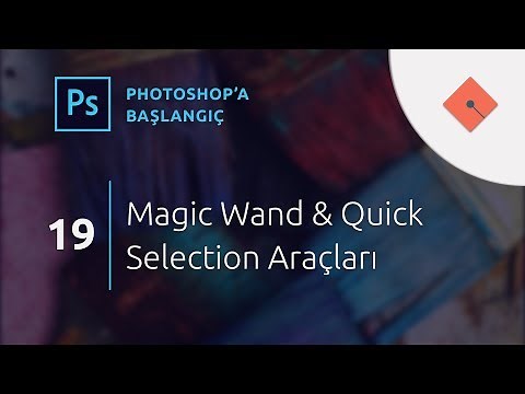 Photoshop Dersleri - Başlangıç #19 | Magic Wand ve Quick Selection Araçları