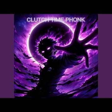 CLUTCH TIME PHONK (Slowed Down)