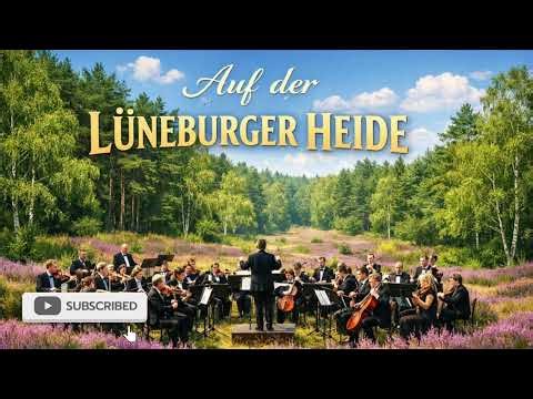 Auf der Lüneburger Heide 🌸 – Moderne Volkslied Orchester Version 2026