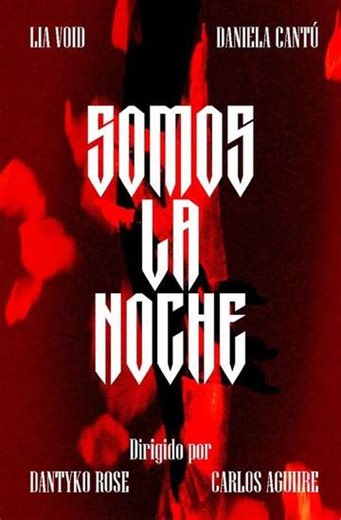 SOMOS LA NOCHE - Movie