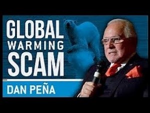 Climate Change GLOBAL WARMING IS THE BIGGEST FRAUD SCAM IN HISTORY Dan Pena