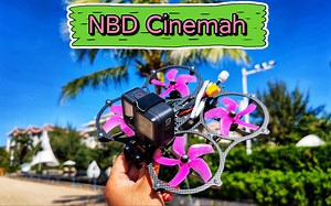 观良 | 最好飞的圈圈机，目前为止应该没有之一！Newbeedrone Cinemah 拍摄利器 推重比怪兽。我的一些简单使用感受分享。